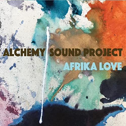 Afrika Love - Alchemy Sound Project